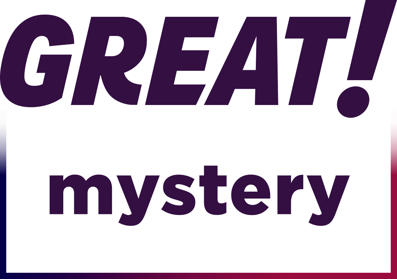 Great! Mystery