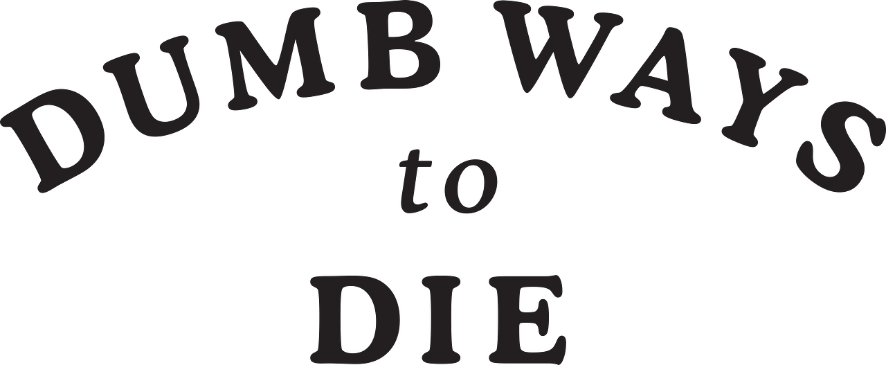 Dumb Ways to Die