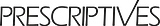 Prescriptives