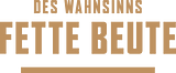 Des Wahnsinns Fette Beute
